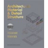 Architectural Material & Detail Structure. Advanced Materials