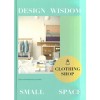 Clothing Shop. Design Wisdom in Small Space