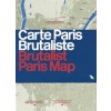 Brutalist Paris Map - Carte Paris Brutaliste