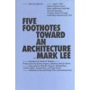 FIVE FOOTNOTES TOWARD AN ARCHITECTURE