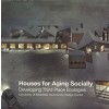 Houses for Aging Socially: Developing Third Place Ecologies