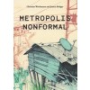 METROPOLIS NONFORMAL