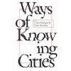 Ways of Knowing Cities
