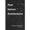 Posthuman Architectures