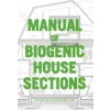 MANUAL of BIOGENIC HOUSE SECTIONS