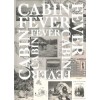 CABIN FEVER