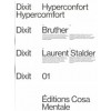 Dixit 01. Hyperconfort | Bruther | Laurent Stalder