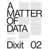 Dixit 02. A MATTER OF DATA