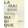 LA MAISON MAGIQUE
