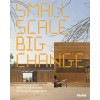 Small Scale, Big Change