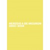 HERZOG & DE MEURON 2002-2004