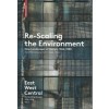 Re-Scaling the Environment. New Landscapes of Design 1960-1980