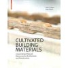 Cultivated Building Materials