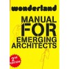 Wonderland - Manual for Emerging Architects 2nd edition