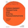 Building Better - Less - Different. Clean Energy Transition and Digital Transformation