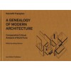 A GENEALOGY OF MODERN ARCHITECTURE