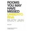 ROOMS YOU MAY HAVE MISSED