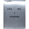 Are We Human? The Design of the Species