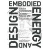 EMBODIED ENERGY AND DESIGN