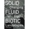 SOLID, FLUID, BIOTIC