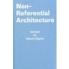 Non-Referential Architecture