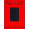 ARCHITECTURE & MICROPOLITICS