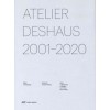 ATELIER DESHAUS 2001-2020
