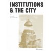 INSTITUTIONS & THE CITY