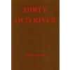 DIRTY OLD RIVER