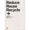 Reduce Reuse Recycle