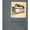 RICHARD NEUTRA IN BERLIN