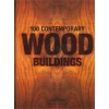 100 Contemporary Wood Buildings