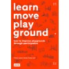 Learn Move Play Ground