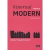 Historical versus MODERN