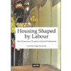 Housing Shaped by Labour