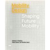 Mobility Design. Shaping Future Mobility