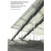 CELEBRATING PUBLIC ARCHITECTURE