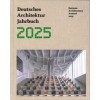 German Architecture Annual 2025 - Deutsches Architektur Jahrbuch 2025