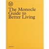 The Monocle Guide to Better Living