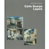 Carlo Scarpa. Layers