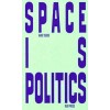 SPACE IS POLITICS