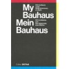 My Bauhaus - Mein Bauhaus