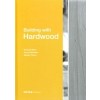 Building with Hardwood