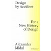 Design by Accident