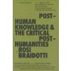 POSTHUMAN KNOWLEDGE & THE CRITICAL POSTHUMANITIES
