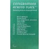 Conversations Across Place. Volume 1