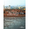 The Kinetic City & Other Essays