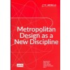Metropolitan Design as a New Discipline