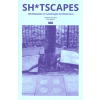 SH*TSCAPES