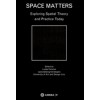 Space Matters